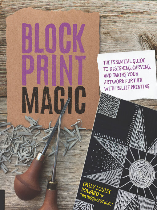 Title details for Block Print Magic by Emily Louise Howard - Available